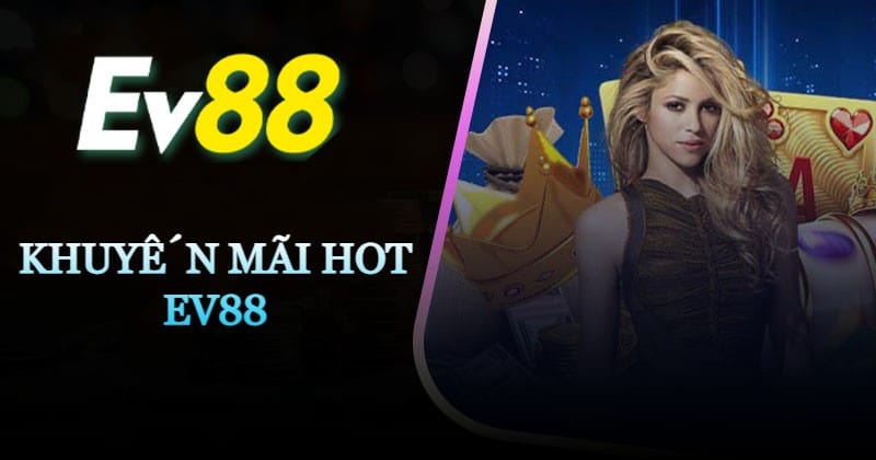Điều kiện cần có để nhận các khuyến mãi EV88